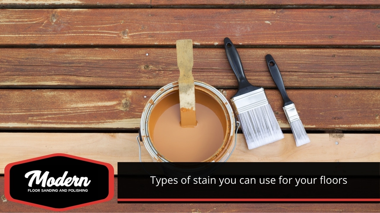 Types of stain you can use for your floors